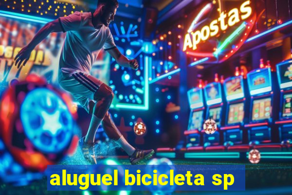 aluguel bicicleta sp